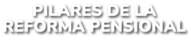 pilares de la reforma